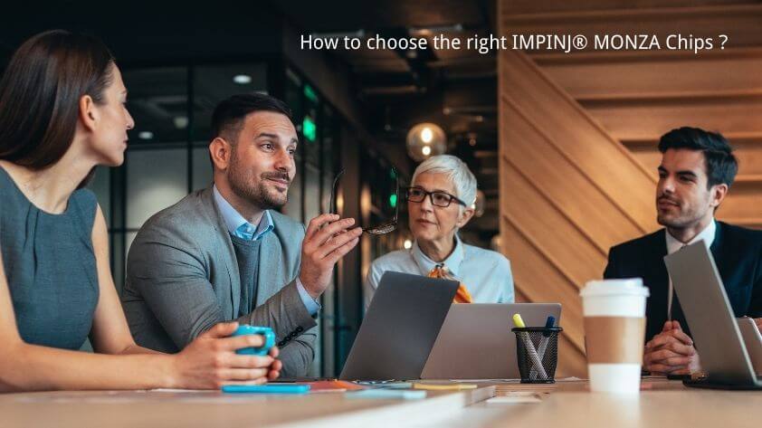 How to choose the right IMPINJ® MONZA Chips